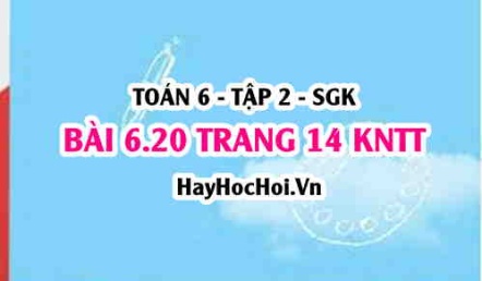 Bài 6.20 trang 14 Toán 6 Tập 2 Kết nối tri thức
